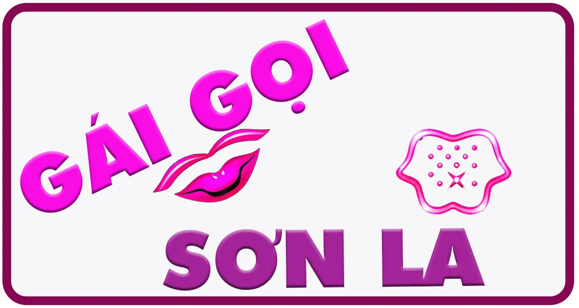 GÁI GỌI SƠN LA